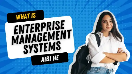 Was sind Unternehmensmanagementsysteme?| AIBI-Hochschulbildung